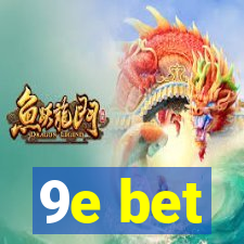 9e bet